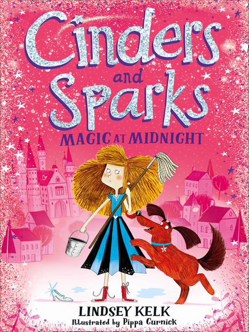 Title details for Cinders & Sparks by Lindsey Kelk - Available